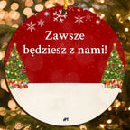 Personalizowana ozdoba świąteczna pamiątkowa z postaciami (do 6 osób) i własnym tekstem – Zawsze będziesz z nami
